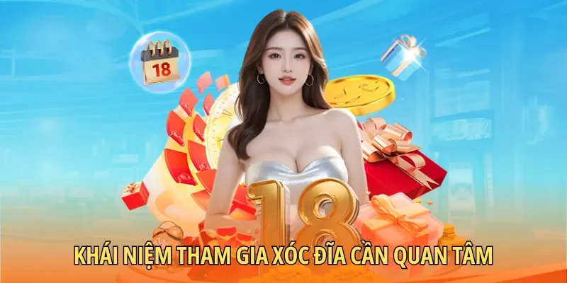 Khái niệm tham gia xóc đĩa cần quan tâm